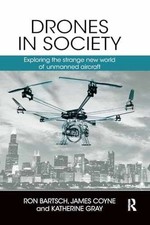 Drones in Society: Exploring the strange - Paperback, by Bartsch Ron - Very Good