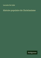 Histoire Populaire Du Christianisme Leconte De Lisle Taschenbuch FranzöSisch