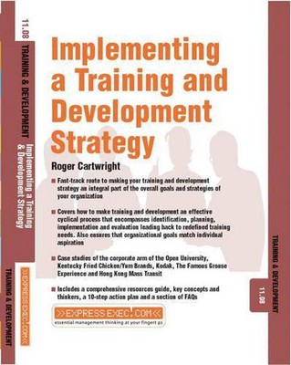 Implementing a Training and Development Strategy: Training and Development 11.8 