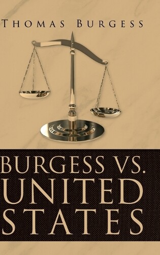 Thomas Burgess Burgess vs. United States (Copertina rigida)