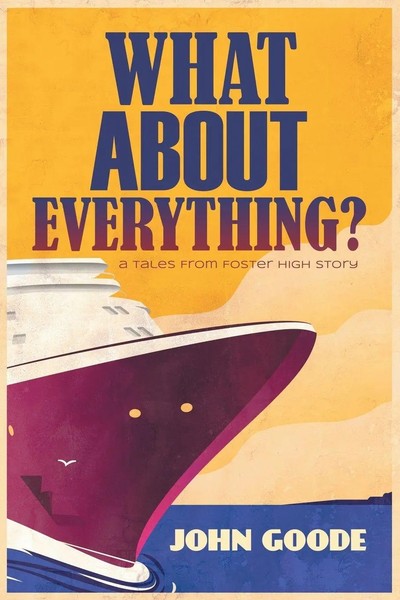 What About Everything? John Goode Taschenbuch Tales from Foster High Englisch-image