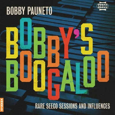 Bobby Pauneto Bobby's Boogaloo: Rare Seeco Sessions & Influences (Vinyl)