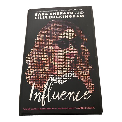 Influence by Lilia Buckingham and Sara Shepard (2021, Hardcover)