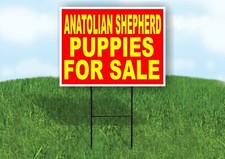 Anatolian Shepherd PUPPIES FOR SALE YELLOW Yard Sign Road with Stand LAWN SIGN
