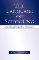 The Language Of Schooling A Functional Linguistics Perspective Schleppegrell
