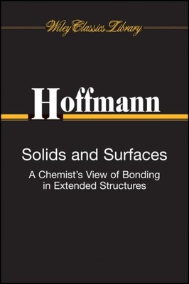 Solids and Surfaces: A Chemist s View of Bonding i n Extended Structures (Wiley 