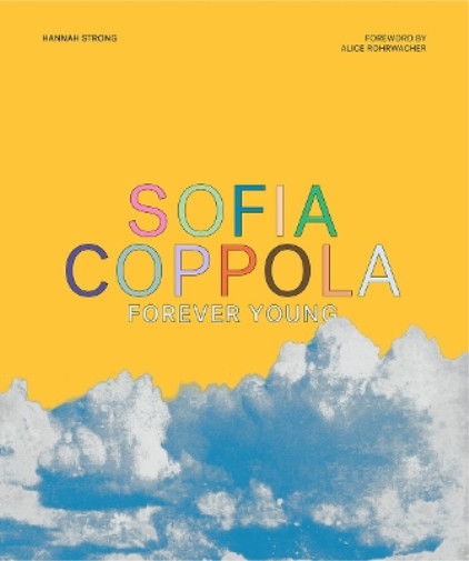 Thumbnail - Hannah Strong Sofia Coppola: Forever Young (gebundene Ausgabe) (us