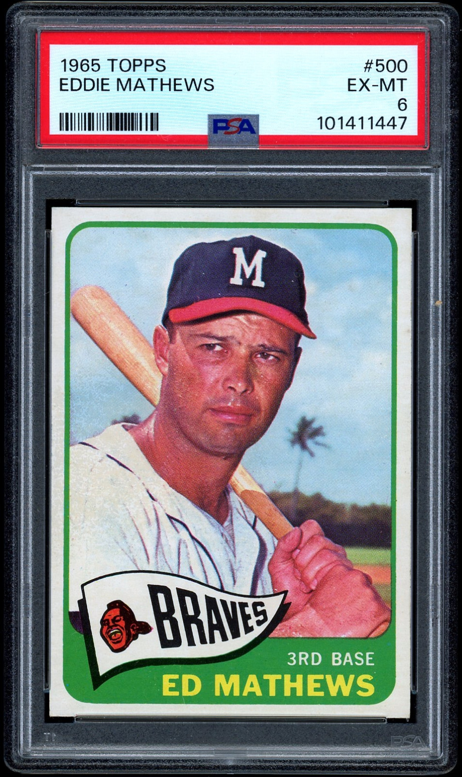 1965 Topps #500 Eddie Mathews PSA 6 CENTERED UNDER GRADED