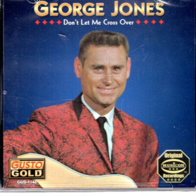 GEORGE JONES:   DON'T LET ME CROSS OVER CD NEW & SEALED.  FAST FIRST CLASS SHIP.