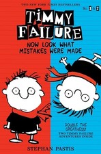 Timmy Failure: Now Look What Mistak..., Pastis, Stephan