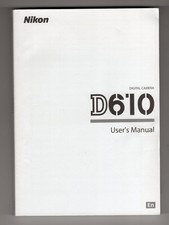 Nikon D610 Genuine DSLR Camera Instruction Book / Manual / User Guide In English