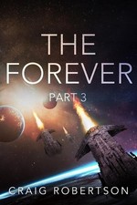 The Forever, Part 3: The Forever Series Books 5 & 6 by Craig Robertson (English)