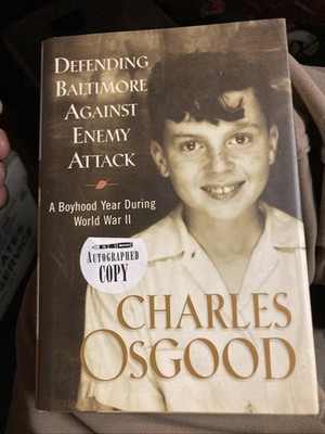 DEFENDING BALTIMORE AGAINST ENEMY ATTACK By Charles Osgood Signed By Author