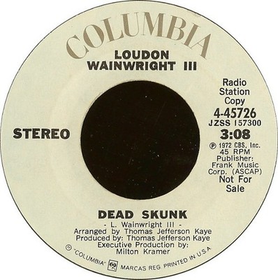 Loudon Wainwright III - Dead Skunk (7'') (Very Good Plus (VG+)) - 3784808762