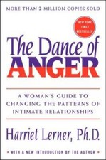The Dance of Anger: A Woman's Guide to Changing the Patterns of Intimate  - GOOD