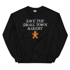 Save the Small Town Bakery Sweatshirt