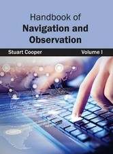 Handbook of Navigation and Observation: Volum...