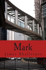 Mark by James Brock Shallcross (English) Paperback Book