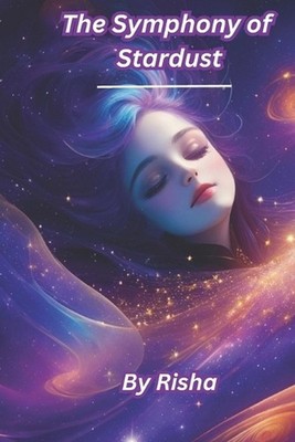 The Symphony of Stardust: Embark on a Celestial Odyssey Where Dreams Dance Among