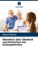 ÜBerblick üBer ÜBelkeit Und Erbrechen Bei Krebspatienten Bassam Hassan Buch 2024