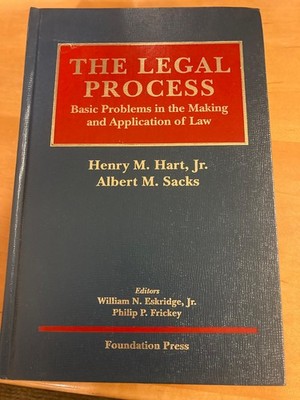 The Legal Process Basic Problems in the Making and Application of Law