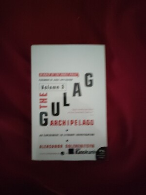 The Gulag Archipelago [Volume 3] Vols. 2 & 3 : An Experiment in Literary...