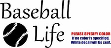 Baseball Life 3 Graphic Die Cut decal sticker Car Truck Boat Window Window 7"