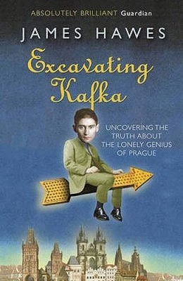 Excavating Kafka - Paperback By James Hawes - GOOD