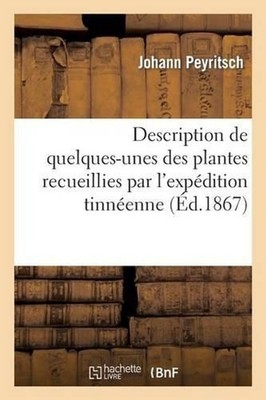Description de Quelques-Unes Des Plantes Recueillies Par l'Expdition Tinnenne: O