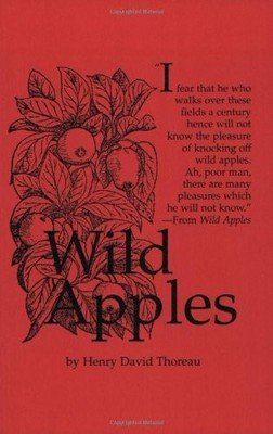 WILD APPLES By Henry Thoreau *Excellent Condition*