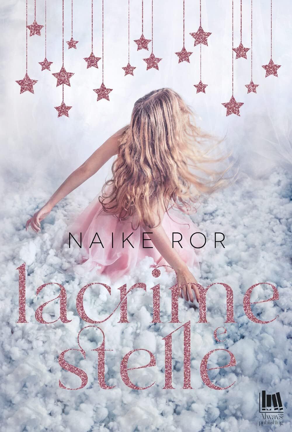 Libri Ror Naike - Lacrime E Stelle