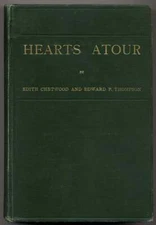 Edith Chetwood THOMPSON, Edward P Thompson / Hearts Atour 1st Edition 1910