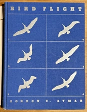 Bird Flight: 200 Action Photographs by Gordon Aymar, HC/DJ 1935 1st Edition