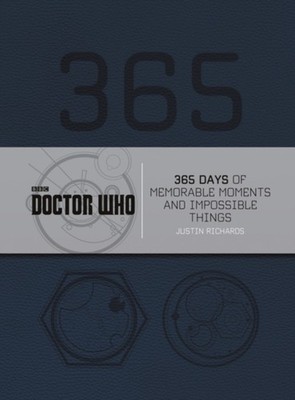 Doctor Who: 365 Days of Memorable Moments and Impossible Things J