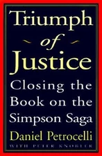 Triumph of Justice : Closing the Book On the Simpson Saga - VERY GOOD