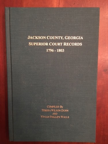 Jackson County GEORGIA Superior County Records 1796-1803 Family ...
