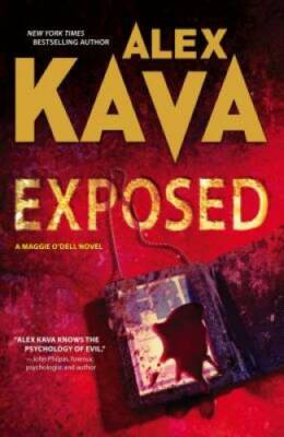 Exposed (Maggie O'Dell Novels) - Hardcover By Kava, Alex - GOOD