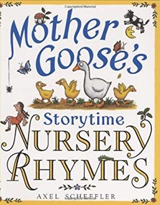 Mother Goose's Storytime Nursery Rhymes Hardcover Alison, Scheffl