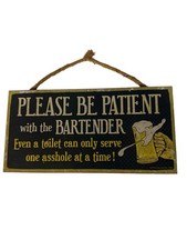 Funny Wooden Bar Sign Man Cave 10x5 Hanging - Patient With Bartender