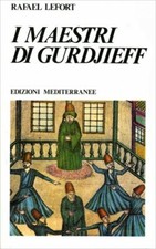 LIBRO I MAESTRI DI GURDJIEFF - RAFAEL LEFORT