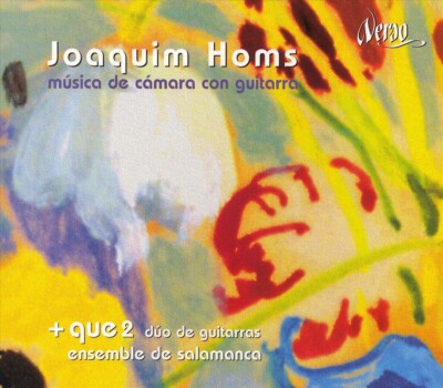 +QUE2 GUITAR DUO JOAQUÍM HOMS: MÚSICA DE CÁMARA CON GUITARRA NEW CD