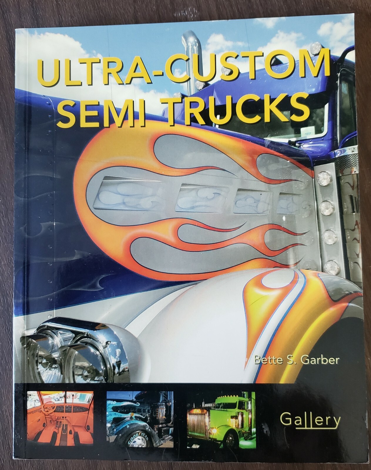 Ultra-Custom Semi Trucks by Bette S. Garber 2008-image