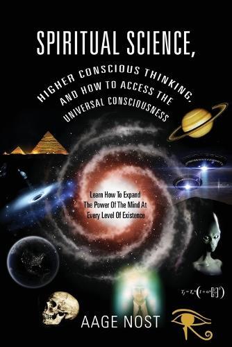 Thumbnail - Aage Nost Spiritual Science, Higher Conscious Thinking, And How To