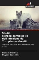 Studio Sieroepidemiologico Dell'infezione Da Toxoplasma Gondii Olaniran (U. A.)