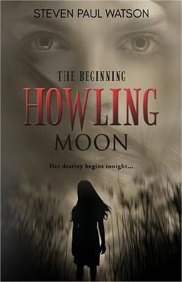 Howling Moon: The Beginning (Paperback or Softback)