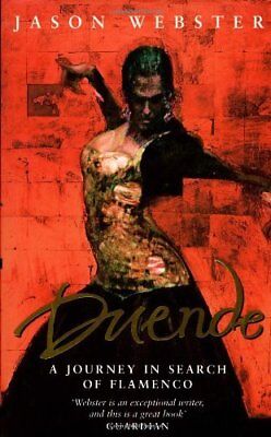 Duende : A Journey in Search of Flamenco: Webster, Jason