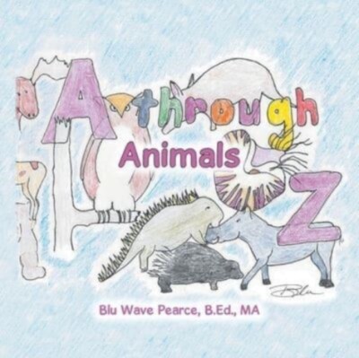 Pearce B.Ed. MA - A Through Z Tiere - Neues Taschenbuch oder Softback - J555z