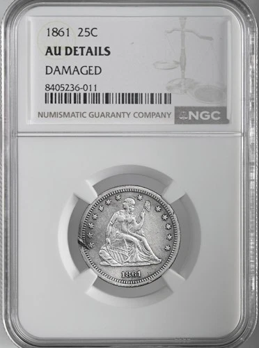 1861-P  25C SEATED LIBERTY QUARTER NGC AU DETAILS "DAMAGED" #8405236-011
