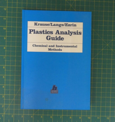 Plastics Analysis Guide, Chemical and Instrumental Methods Lange, Krauze, Ezrin