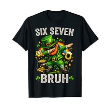 Bruh St Patricks Day Six Seven Kids Boys Men Women 67 Meme T-Shirt